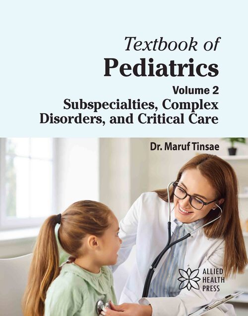 Textbook of Pediatrics Volume 2: Subspecialties, Complex Disorders, and Critical Care